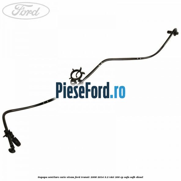 Supapa ventilare cutie viteza Ford Transit 2006-2014 3.2 TDCi 200 cp SAFA, SAFB diesel