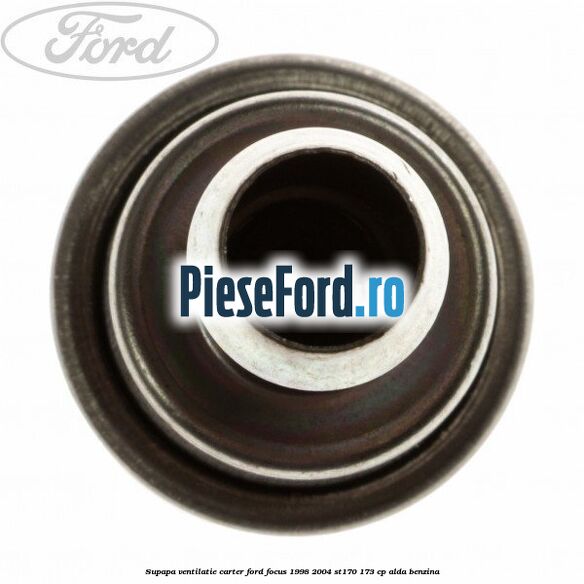 Supapa ventilatie carter Ford Focus 1998-2004 ST170 173 cp ALDA benzina