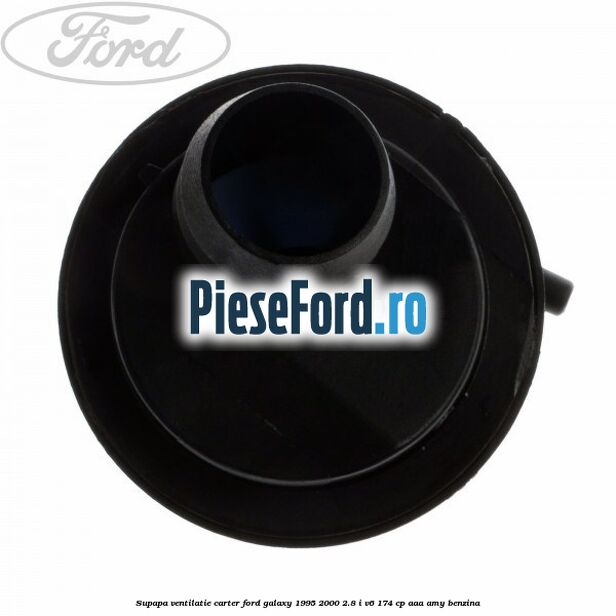Supapa ventilatie carter Ford Galaxy 1995-2000 2.8 i V6 174 cp AAA, AMY benzina