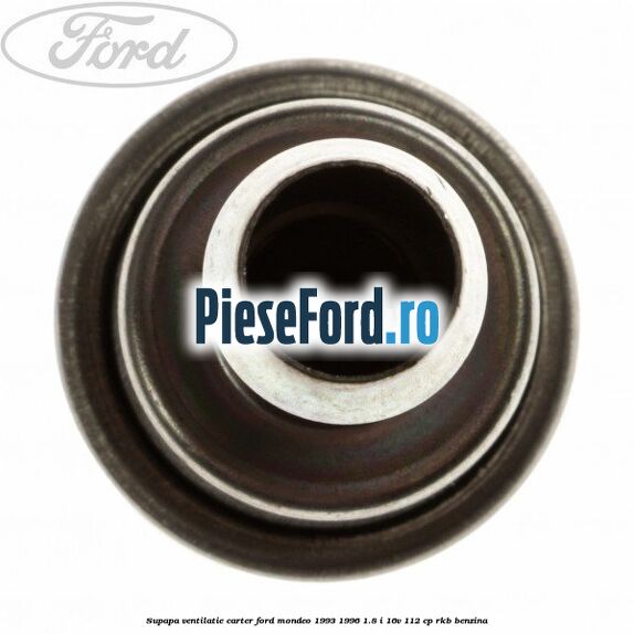 Supapa ventilatie carter Ford Mondeo 1993-1996 1.8 i 16V 112 cp RKB benzina
