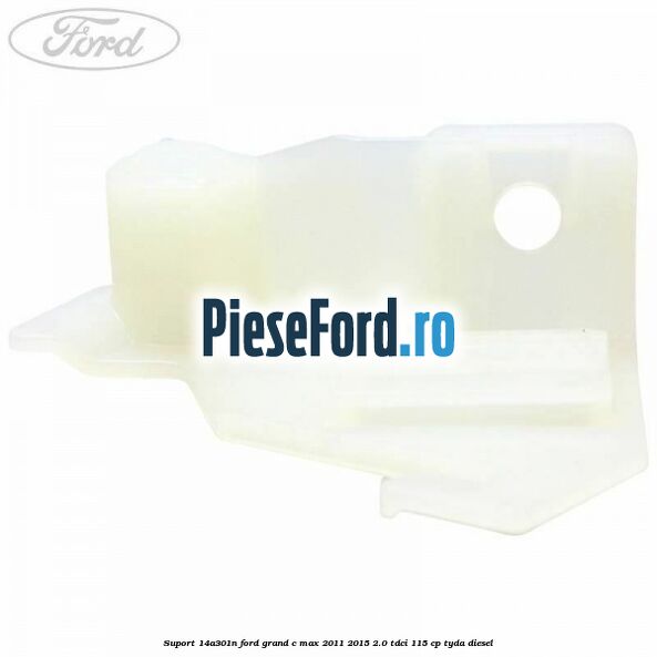 Suport 14A301N Ford Grand C-Max 2011-2015 2.0 TDCi 115 cp TYDA diesel