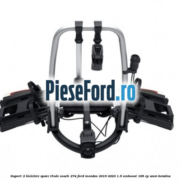 Suport 2 biciclete spate Thule Coach 274 Ford Mondeo 2019-2023 1.5 EcoBoost 165 cp UNCN benzina