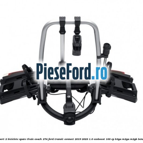Suport 2 biciclete spate Thule Coach 274 Ford Transit Connect 2019-2023 1.0 EcoBoost 100 cp B3GA, M2GA, M2GB benzina