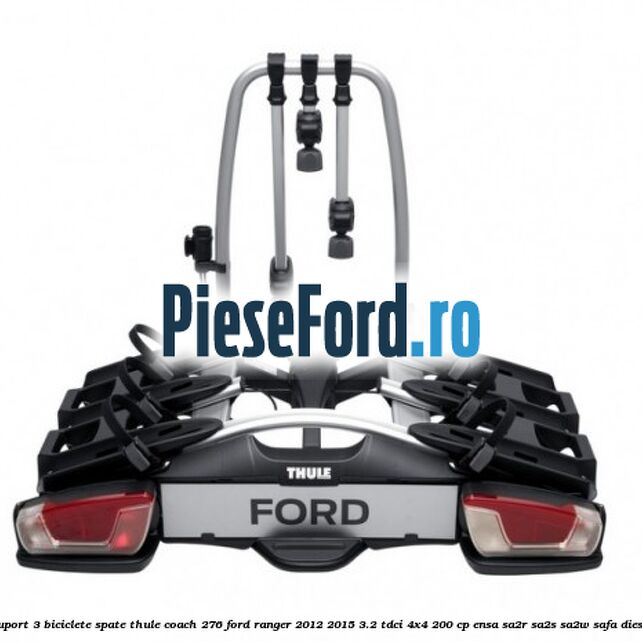 Suport 3 biciclete spate Thule Coach 276 Ford Ranger 2012-2015 3.2 TDCi 4x4 200 cp ENSA, SA2R, SA2S, SA2W, SAFA diesel
