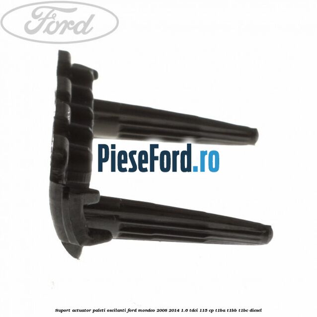 Suport actuator paleti oscilanti Ford Mondeo 2008-2014 1.6 TDCi 115 cp T1BA, T1BB, T1BC diesel