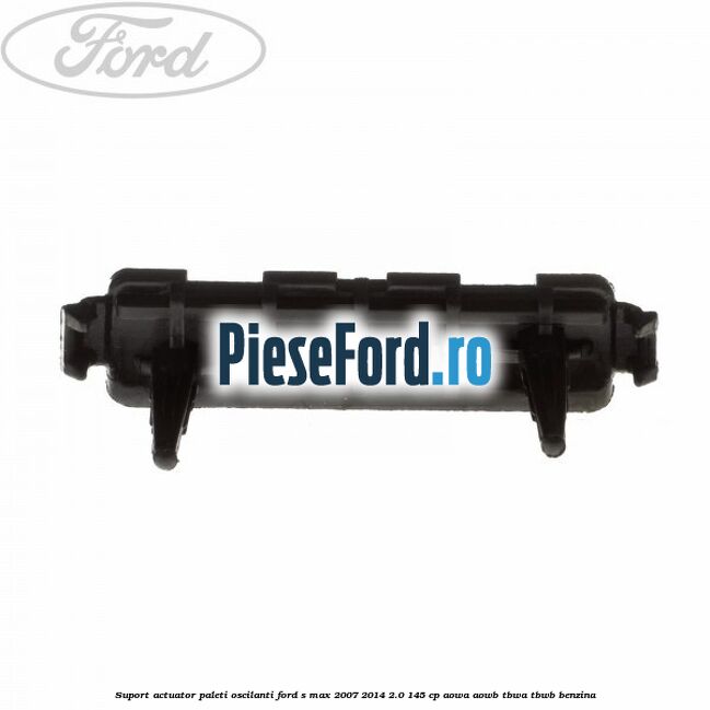 Suport actuator paleti oscilanti Ford S-Max 2007-2014 2.0 145 cp AOWA, AOWB, TBWA, TBWB benzina