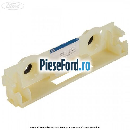 Suport alb panou sigurante Ford S-Max 2007-2014 1.8 TDCi 125 cp QYWA diesel