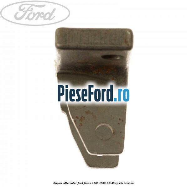 Suport alternator Ford Fiesta 1989-1996 1.0 45 cp TLB benzina