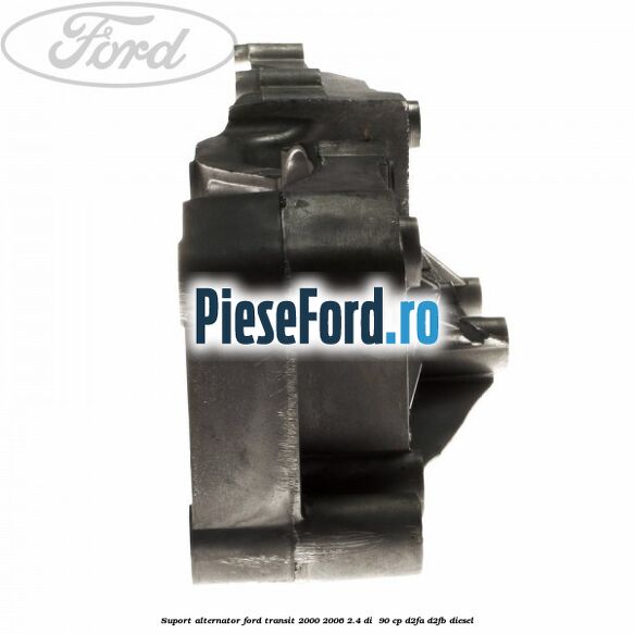 Suport alternator Ford Transit 2000-2006 2.4 DI  90 cp D2FA, D2FB diesel