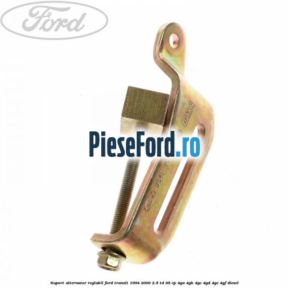 Suport alternator reglabil Ford Transit 1994-2000 2.5 TD 85 cp 4GA, 4GB, 4GC, 4GD, 4GE, 4GF diesel