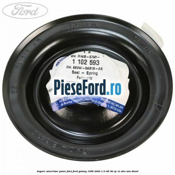 Suport amortizor punte fata Ford Galaxy 1995-2000 1.9 TDI 90 cp 1Z, AHU, ANU diesel