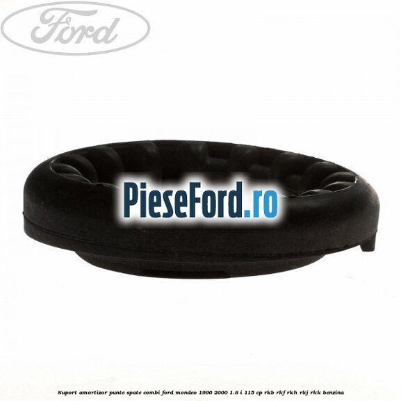 Suport amortizor punte spate combi Ford Mondeo 1996-2000 1.8 i 115 cp