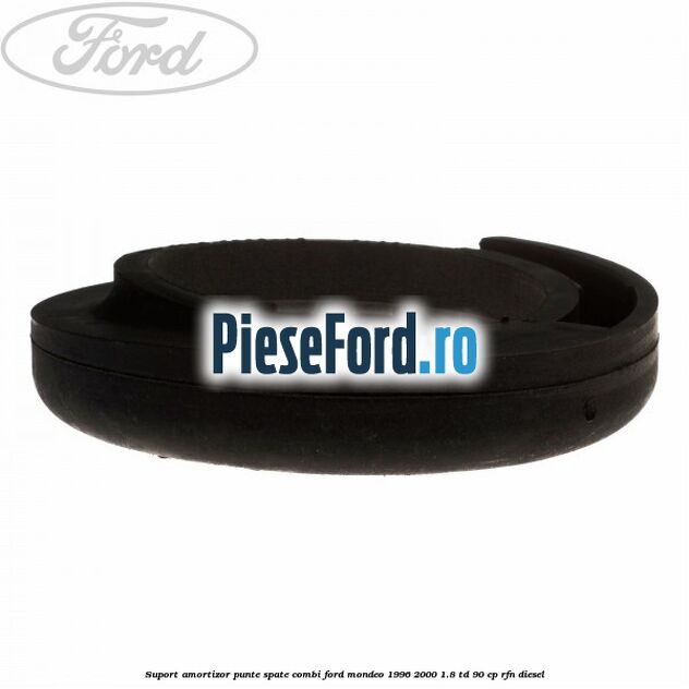 Suport amortizor punte spate combi Ford Mondeo 1996-2000 1.8 TD 90 cp RFN diesel