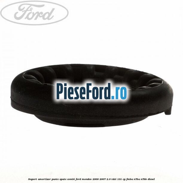 Suport amortizor punte spate combi Ford Mondeo 2000-2007 2.0 TDCi 131 cp