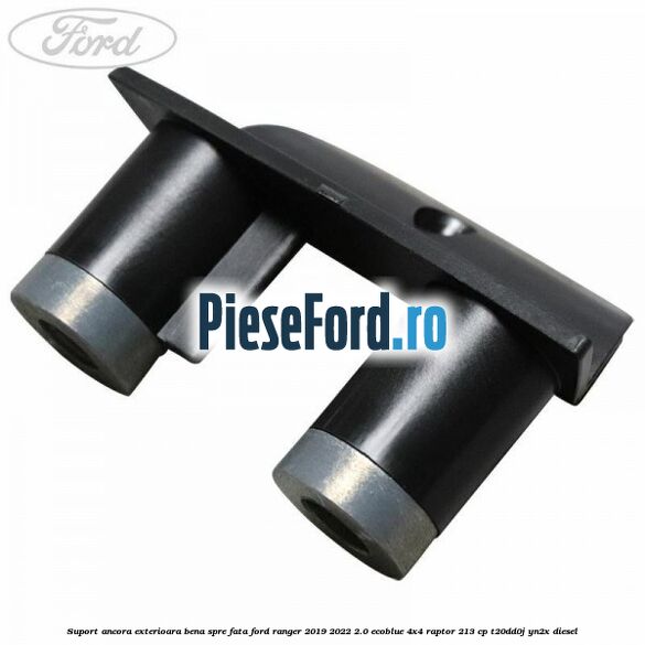 Suport ancora exterioara bena spre fata Ford Ranger 2019-2022 2.0 EcoBlue 4x4 Raptor 213 cp Suport ancora exterioara bena spre fata Ford Ranger 2019-2022 2.0 EcoBlue 4x4 Raptor 213 cp T20DD0J, YN2X diesel