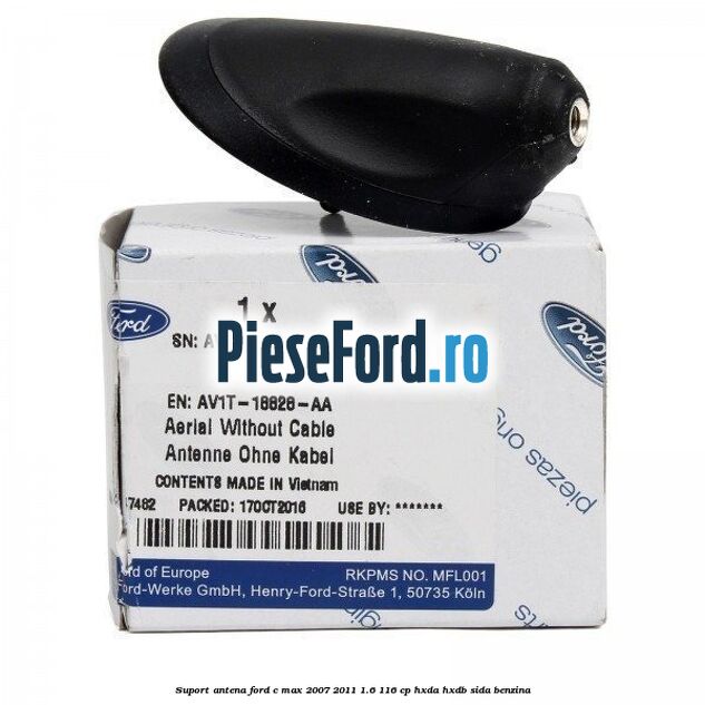 Suport antena Ford C-Max 2007-2011 1.6 116 cp HXDA, HXDB, SIDA benzina