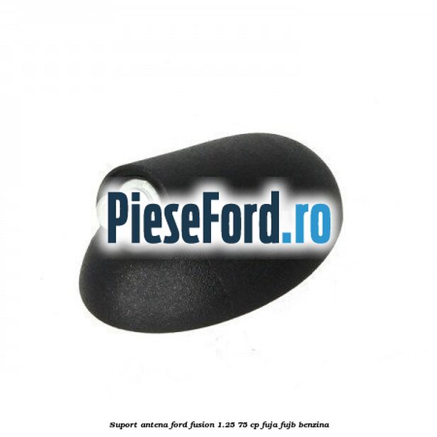 Suport antena Ford Fusion 1.25 75 cp FUJA, FUJB benzina