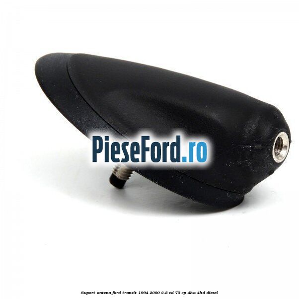 Suport antena Ford Transit 1994-2000 2.5 TD 75 cp