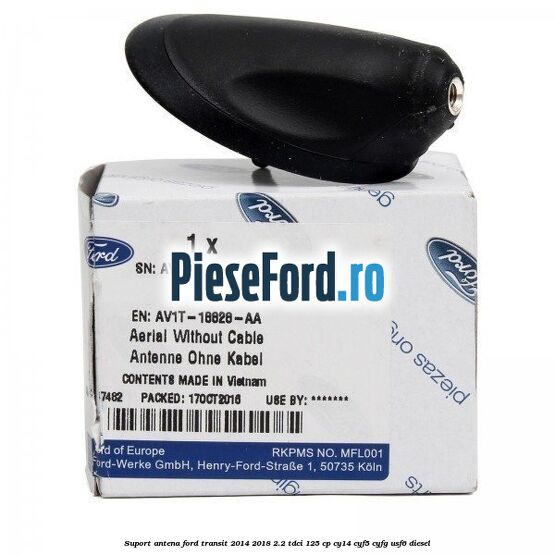 Suport antena Ford Transit 2014-2018 2.2 TDCi 125 cp CY14, CYF5, CYFG, USF6 diesel