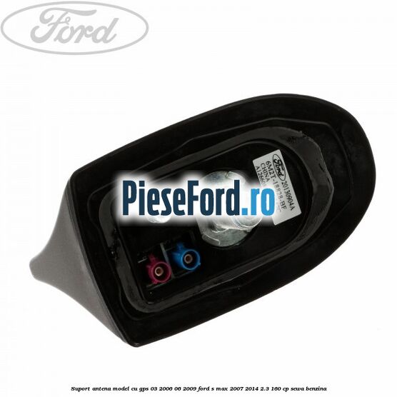 Suport antena, model cu GPS 03/2006-06/2009 Ford S-Max 2007-2014 2.3 160 cp SEWA benzina