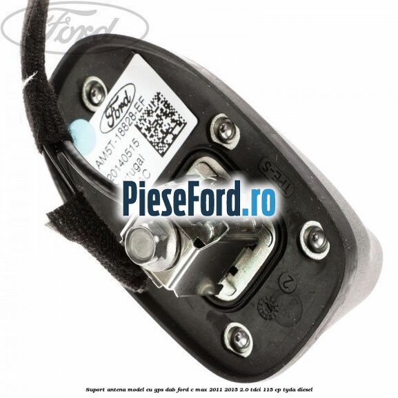 Suport antena, model cu GPS DAB Ford C-Max 2011-2015 2.0 TDCi 115 cp TYDA diesel
