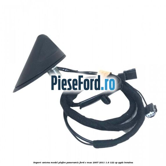 Suport antena model plafon panoramic Ford C-Max 2007-2011 1.8 122 cp QQDC benzina