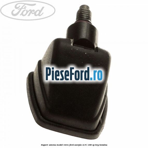 Suport antena model retro Ford Scorpio 2.9 i 150 cp BRG benzina