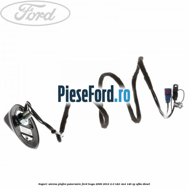 Suport antena plafon panoramic Ford Kuga 2008-2012 2.0 TDCI 4x4 140 cp UFDA diesel