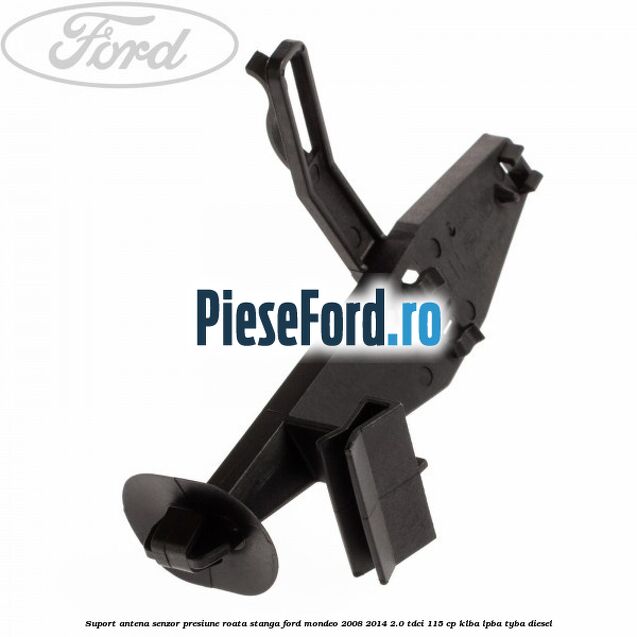 Suport antena senzor presiune roata stanga Ford Mondeo 2008-2014 2.0 TDCi 115 cp KLBA, LPBA, TYBA diesel