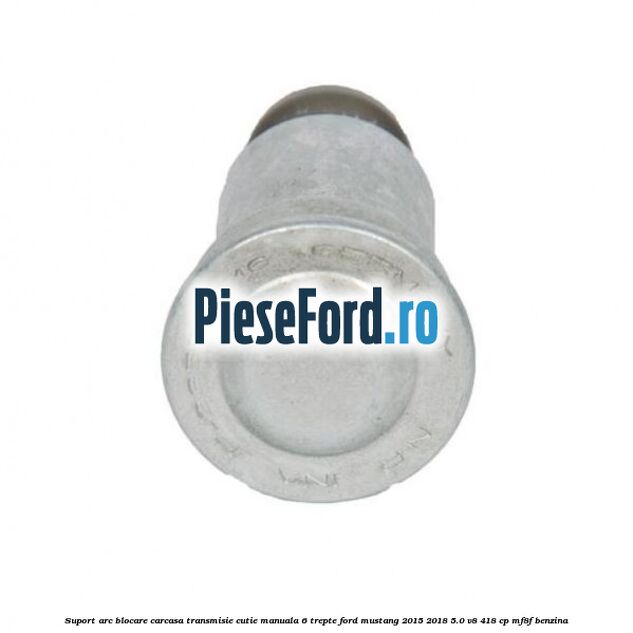 Suport arc blocare carcasa transmisie cutie manuala 6 trepte Ford Mustang 2015-2018 5.0 V8 418 cp MF8F benzina