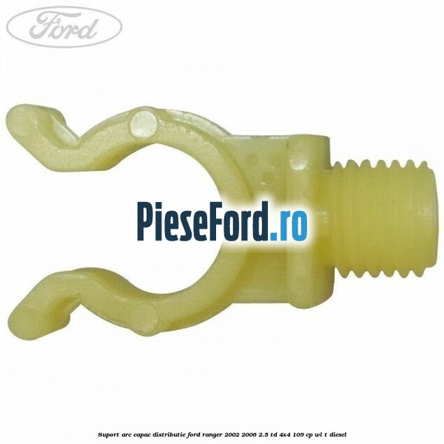 Suport arc capac distributie Ford Ranger 2002-2006 2.5 TD 4x4 109 cp WL-T diesel