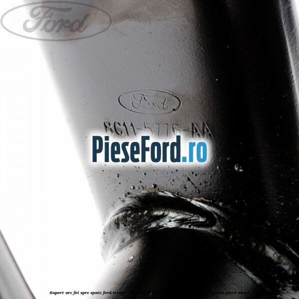 Suport arc foi spre spate Ford Transit 2014-2018 2.0 EcoBlue RWD 130 cp Suport arc foi spre spate Ford Transit 2014-2018 2.0 EcoBlue RWD 130 cp BKRA, YMHA, YMR6 diesel