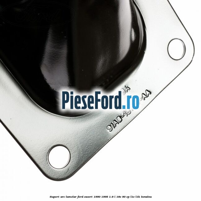 Suport arc lamelar Ford Escort 1990-1995 1.6 i 16V 90 cp L1E, L1K benzina