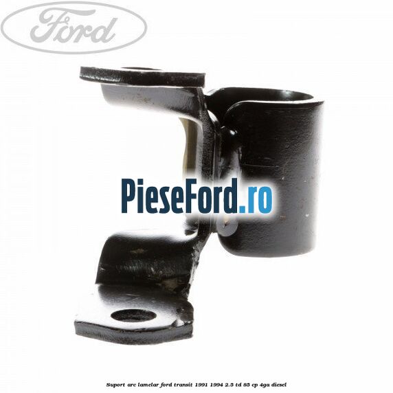 Suport arc lamelar Ford Transit 1991-1994 2.5 TD 85 cp