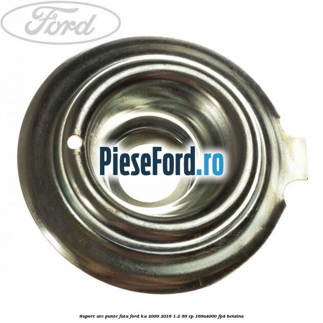 Suport arc punte fata Ford Ka 2009-2016 1.2 69 cp 169A4000, FP4 benzina