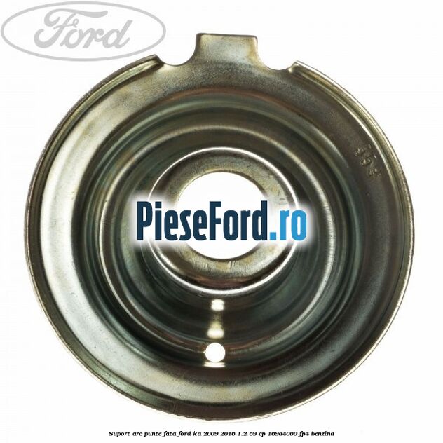 Suport arc punte fata Ford Ka 2009-2016 1.2 69 cp 169A4000, FP4 benzina