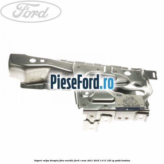 Suport aripa dreapta fata, metalic Ford C-Max 2011-2015 1.6 Ti 125 cp PNDA benzina