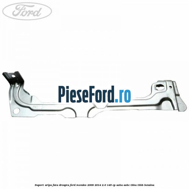 Suport aripa fata dreapta Ford Mondeo 2008-2014 2.0 145 cp Suport aripa fata dreapta Ford Mondeo 2008-2014 2.0 145 cp AOBA, AOBC, TBBA, TBBB benzina