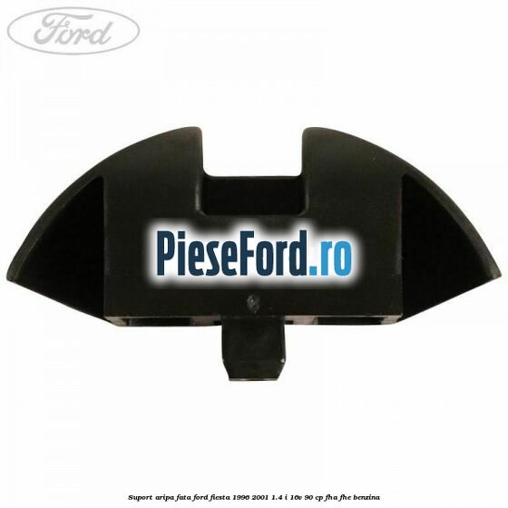 Suport aripa fata Ford Fiesta 1996-2001 1.4 i 16V 90 cp FHA, FHE benzina