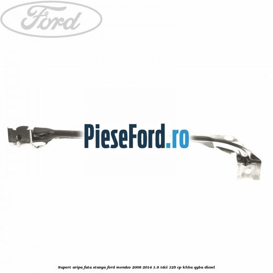 Suport aripa fata stanga Ford Mondeo 2008-2014 1.8 TDCi 125 cp Suport aripa fata stanga Ford Mondeo 2008-2014 1.8 TDCi 125 cp KHBA, QYBA diesel