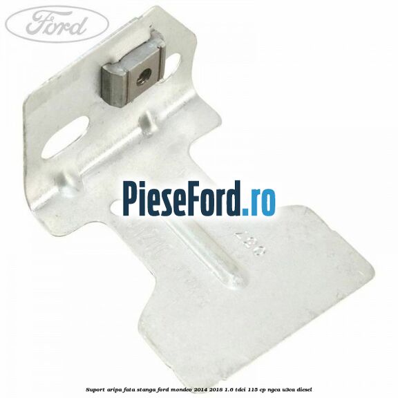 Suport aripa fata stanga Ford Mondeo 2014-2018 1.6 TDCi 115 cp NGCA, U3CA diesel