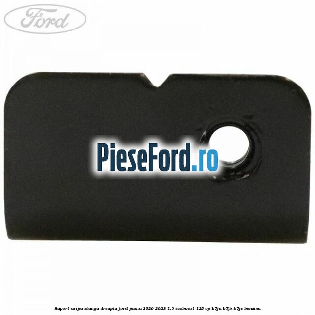 Suport aripa stanga dreapta Ford Puma 2020-2023 1.0 EcoBoost 125 cp B7JA, B7JB, B7JE benzina