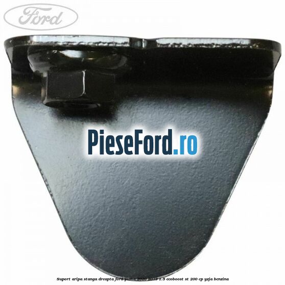 Suport aripa stanga dreapta Ford Puma 2020-2023 1.5 EcoBoost ST 200 cp YZJA benzina