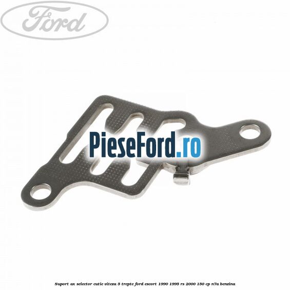 Suport ax selector cutie viteza 5 trepte Ford Escort 1990-1995 RS 2000 150 cp N7A benzina
