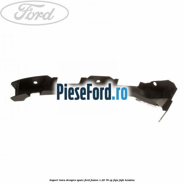 Suport bara dreapta spate Ford Fusion 1.25 75 cp FUJA, FUJB benzina