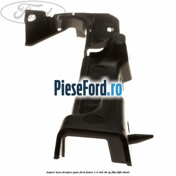 Suport bara dreapta spate Ford Fusion 1.4 TDCi 68 cp F6JA, F6JB diesel