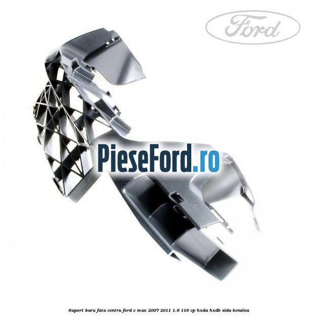 Suport bara fata centru Ford C-Max 2007-2011 1.6 116 cp HXDA, HXDB, SIDA benzina