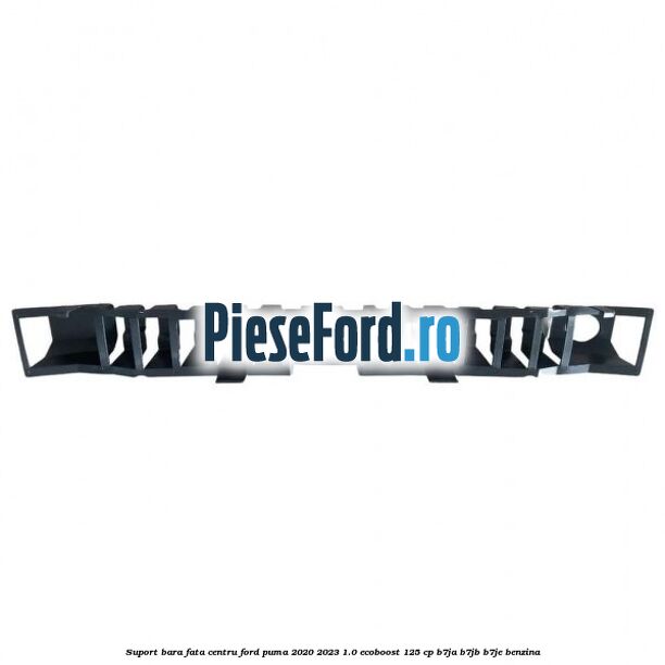 Suport bara fata centru Ford Puma 2020-2023 1.0 EcoBoost 125 cp B7JA, B7JB, B7JE benzina
