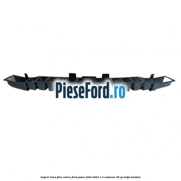 Suport bara fata centru Ford Puma 2020-2023 1.0 EcoBoost 95 cp M0JA benzina