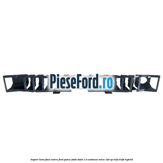 Suport bara fata centru Ford Puma 2020-2023 1.0 EcoBoost mHEV 125 cp B7JA, B7JB Hybrid